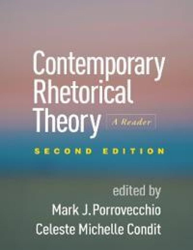Contemporary Rhetorical Theory, Second Edition