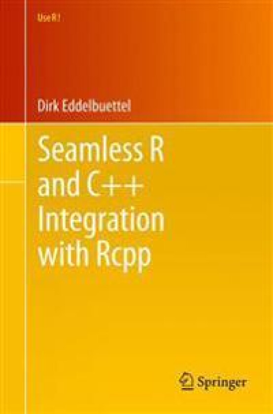 Seamless R and C++ Integration with Rcpp