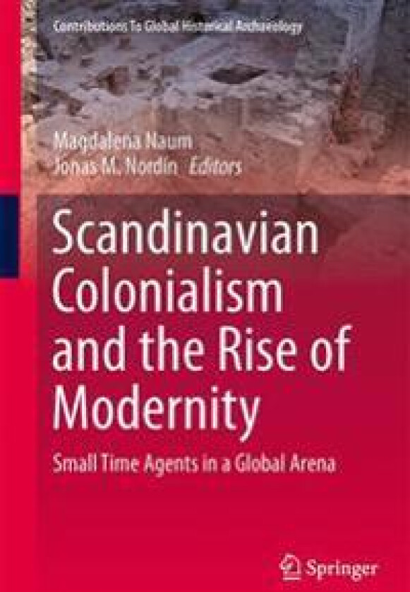 Scandinavian Colonialism and the Rise of Modernity