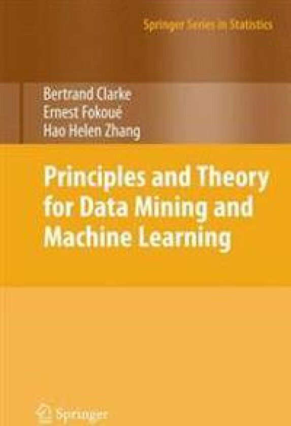 Principles and Theory for Data Mining and Machine Learning