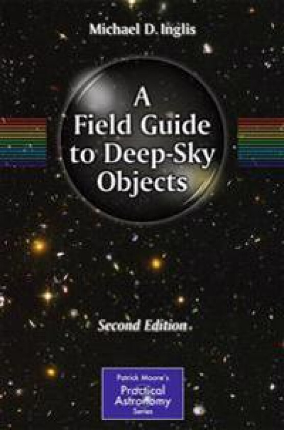 A Field Guide to Deep-Sky Objects