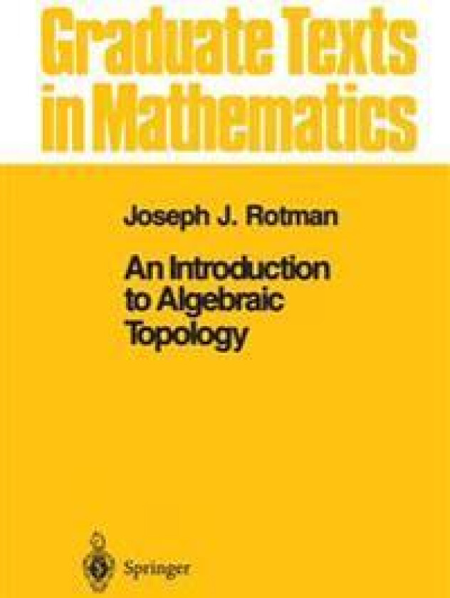 An Introduction to Algebraic Topology