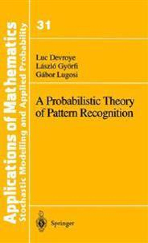 A Probabilistic Theory of Pattern Recognition