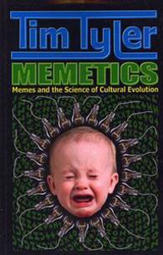 Memetics: Memes and the Science of Cultural Evolution