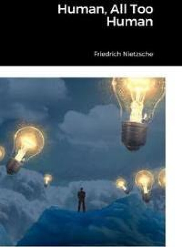 Human, All Too Human