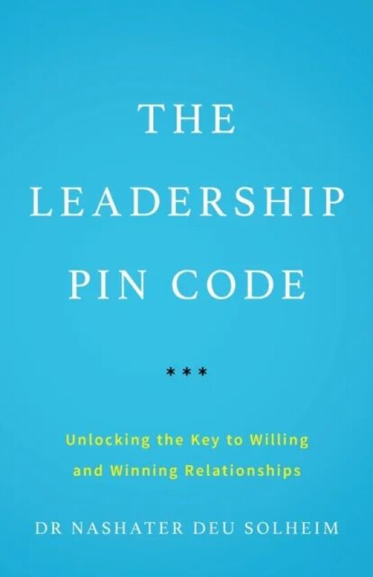 The Leadership PIN Code av Dr Nashater Deu Solheim