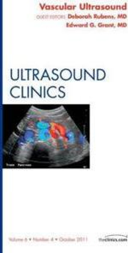 Vascular Ultrasound, An Issue of Ultrasound Clinics