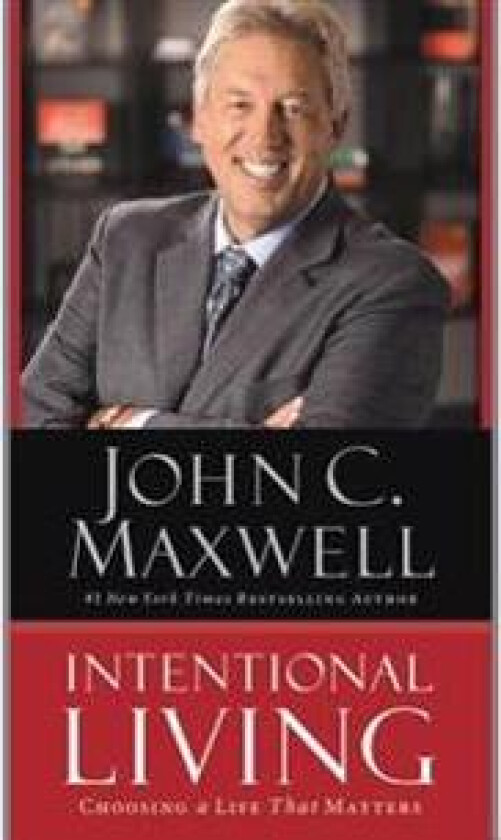 Intentional Living: Choosing a Life That Matters