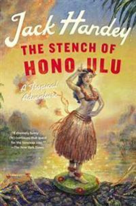 The Stench of Honolulu: A Tropical Adventure