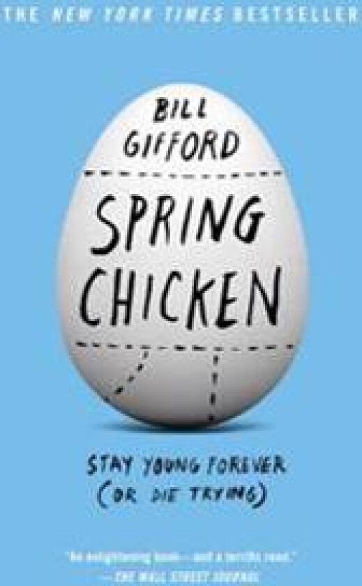 Spring Chicken: Stay Young Forever (or Die Trying)