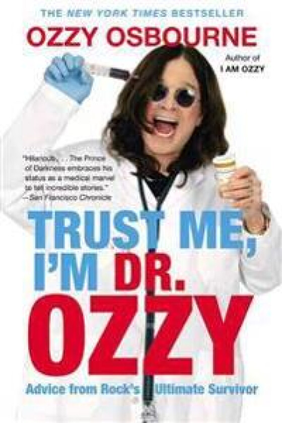 Trust Me, I'm Dr. Ozzy: Advice from Rock's Ultimate Survivor (Large type / large print Edition)