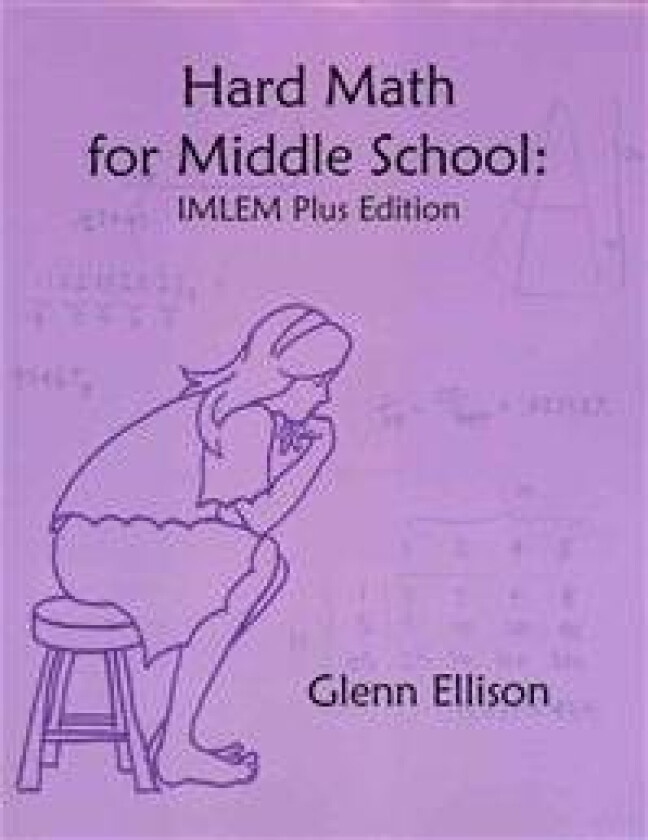 Hard Math for Middle School: IMLEM Plus Edition