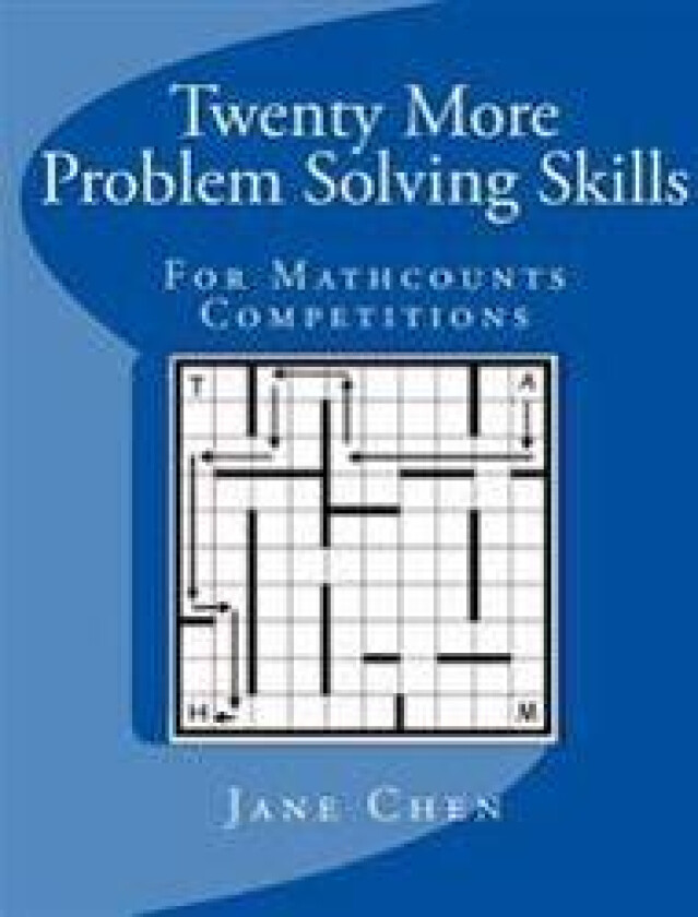 Twenty More Problem Solving Skills for Mathcounts Competitions