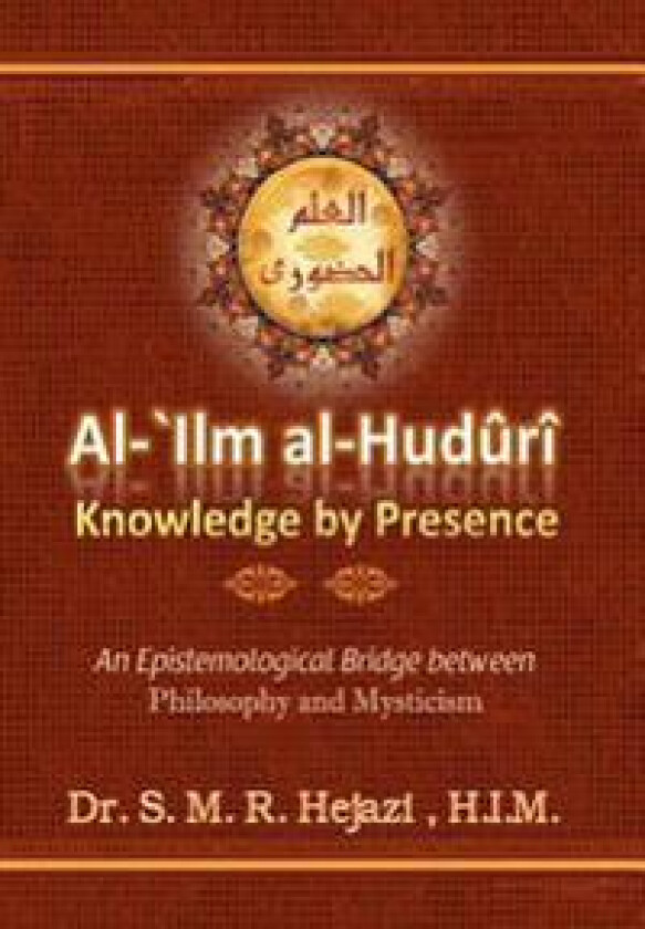 Al-`ilm Al-Huduri: Knowledge by Presence
