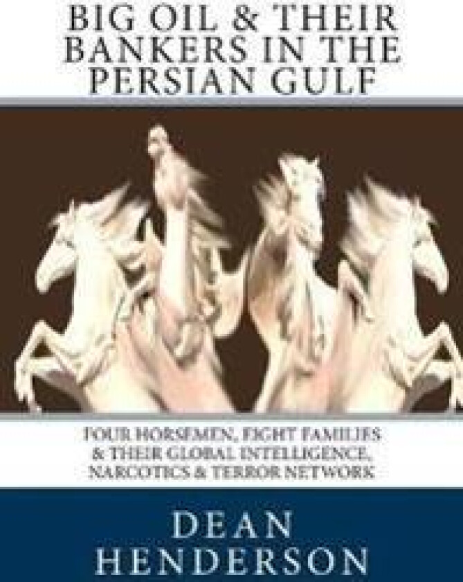 Big Oil & Their Bankers In The Persian Gulf