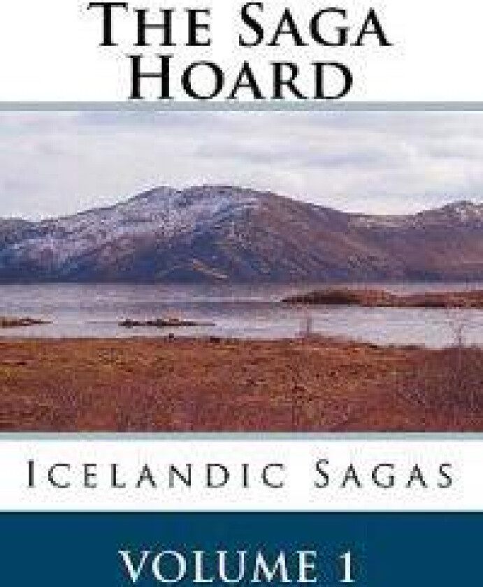 The Saga Hoard - Volume 1: Icelandic Sagas