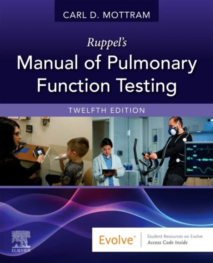 Ruppel's Manual of Pulmonary Function Testing av Carl (Technical Director<br>Pulmonary Function Labs and Rehabilitation<br>Associate