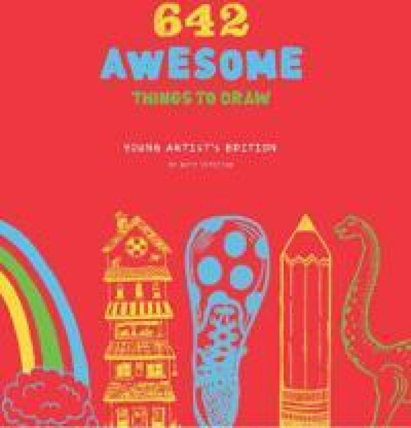642 Awesome Things to Draw: Young Artist's Edition