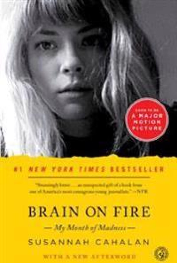 Brain on Fire (10th Anniversary Edition): My Month of Madness