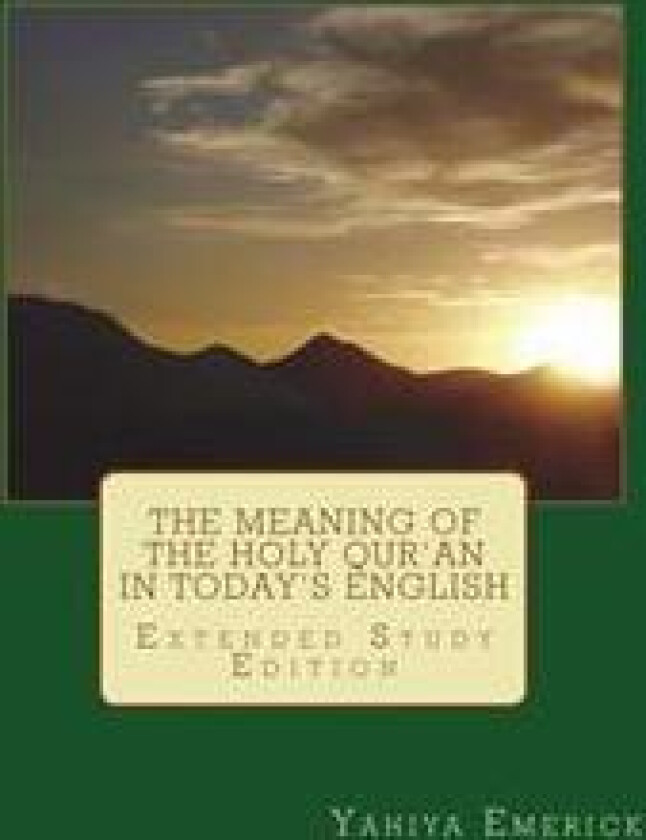 The Meaning of the Holy Qur'an in Today's English