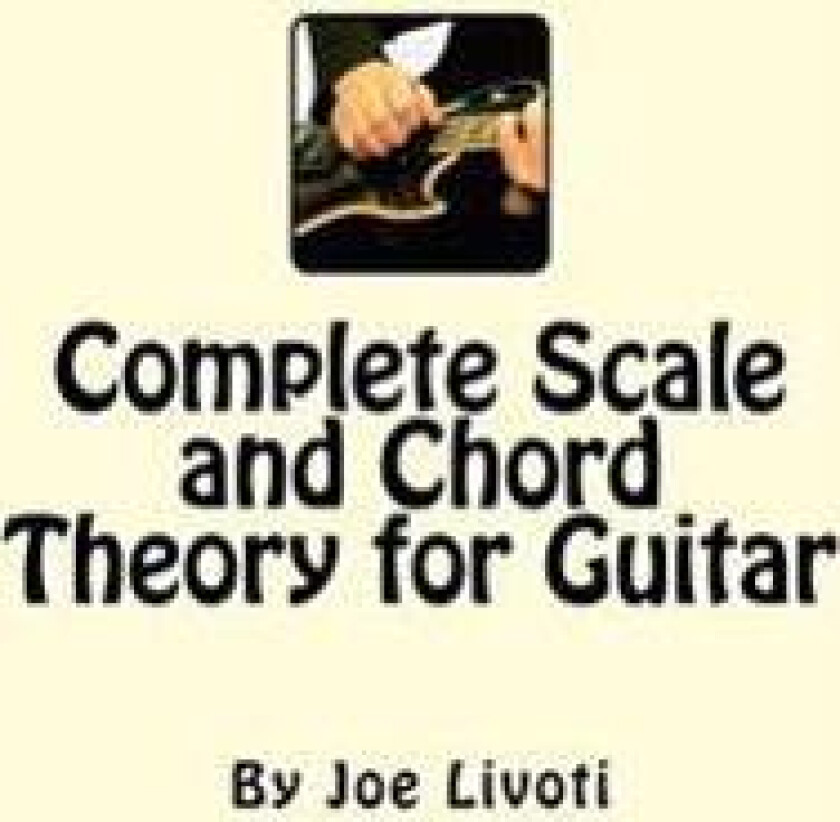 Complete Scale and Chord Theory for Guitar: None