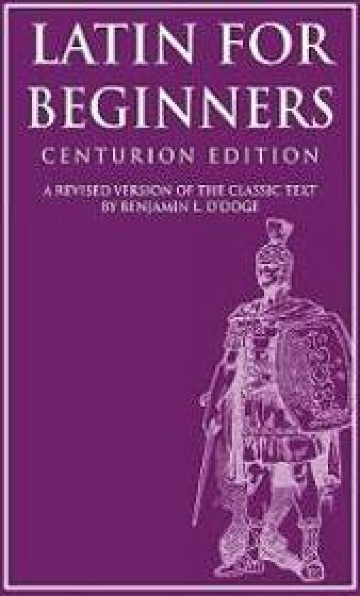 Latin for Beginners: Centurion Edition