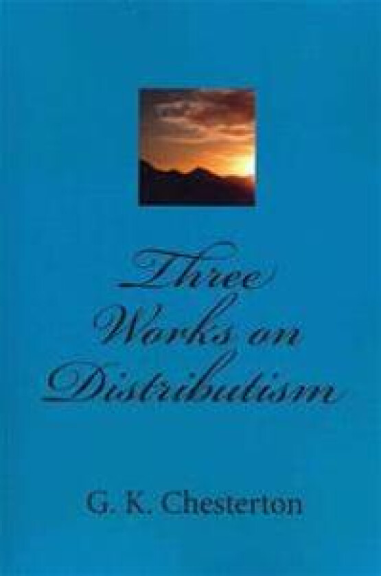 Three Works on Distributism