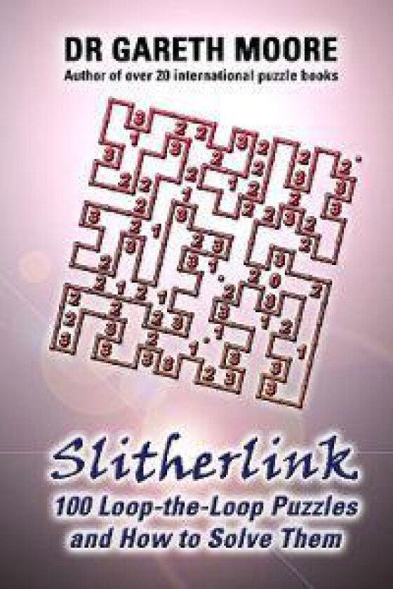 Slitherlink: 100 Loop-the-Loop Puzzles and How to Solve Them