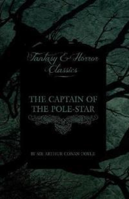 The Captain of the Pole-Star (Fantasy and Horror Classics)