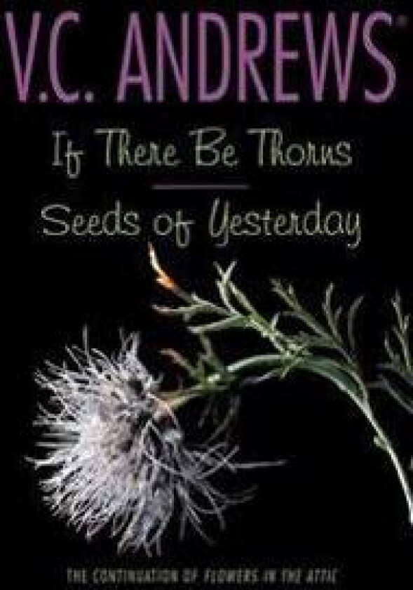 If There Be Thorns/Seeds of Yesterday