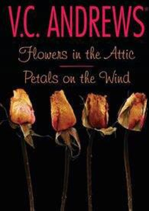 Flowers in the Attic/Petals on the Wind