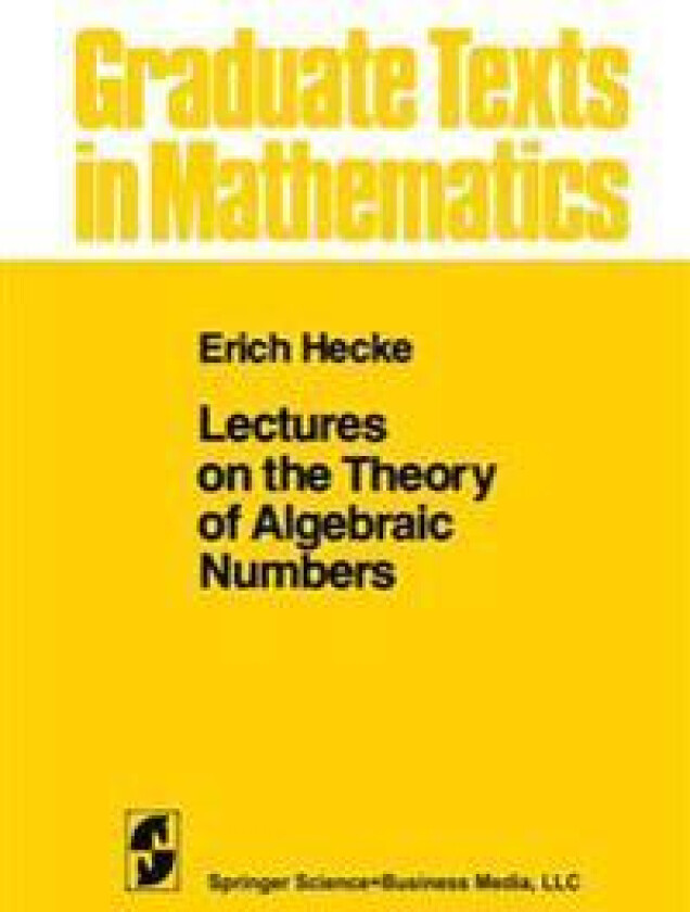 Lectures on the Theory of Algebraic Numbers