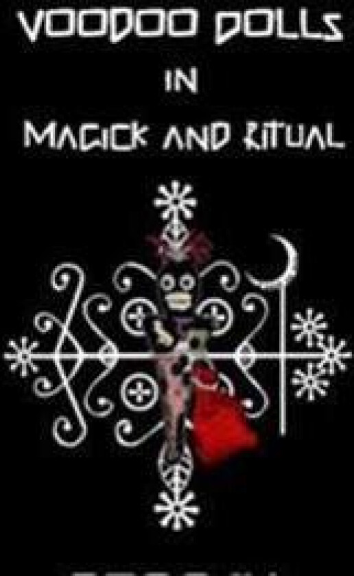 Voodoo Dolls in Magick and Ritual
