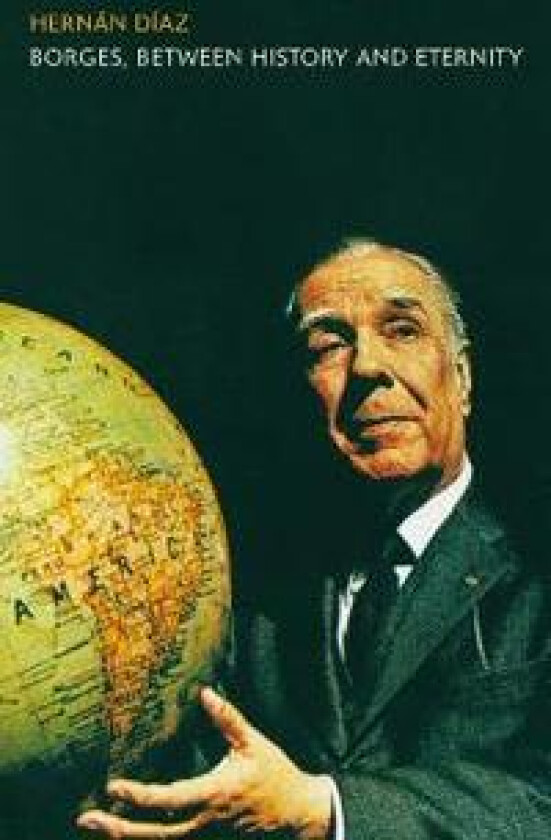 Borges, between History and Eternity