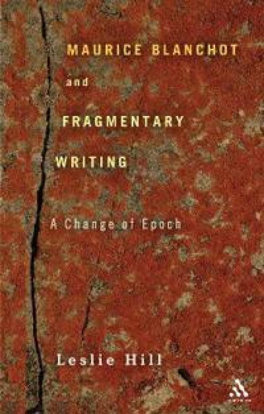 Maurice Blanchot and Fragmentary Writing