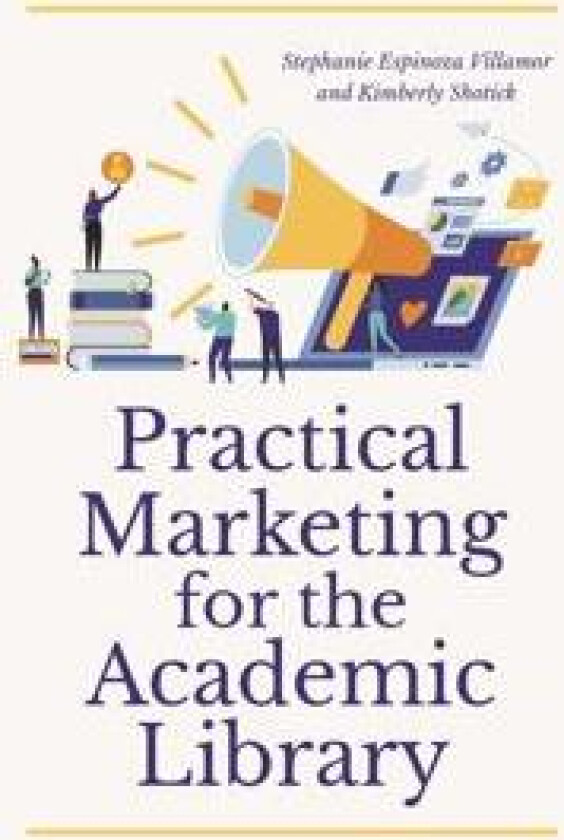 Practical Marketing for the Academic Library