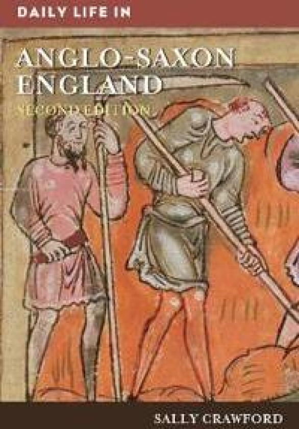 Daily Life in Anglo-Saxon England