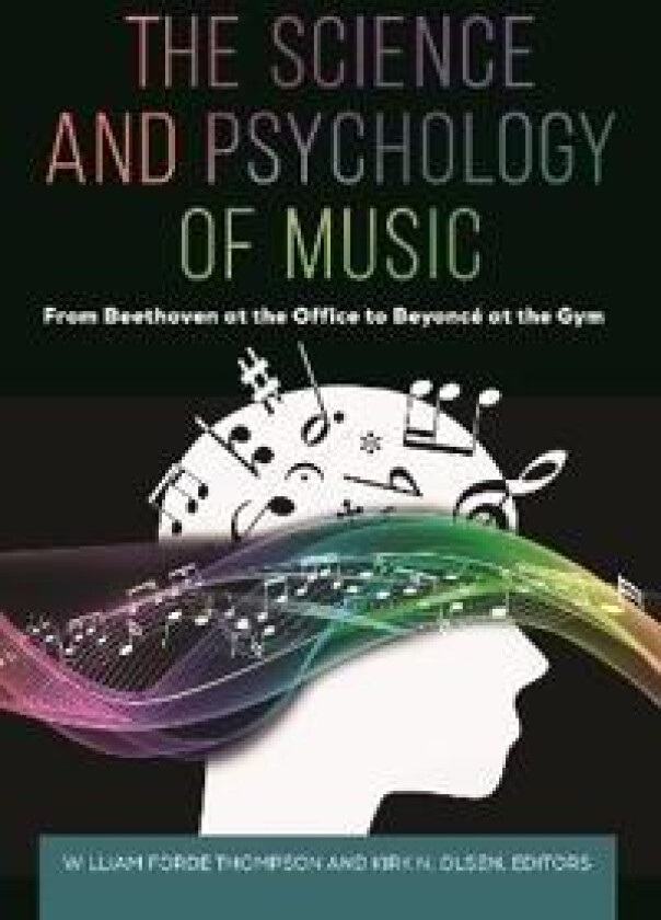 The Science and Psychology of Music