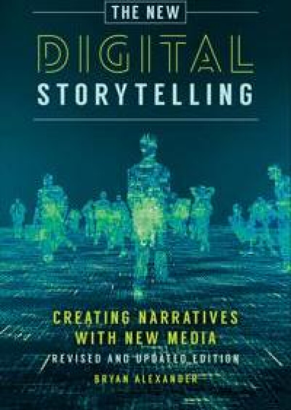 The New Digital Storytelling