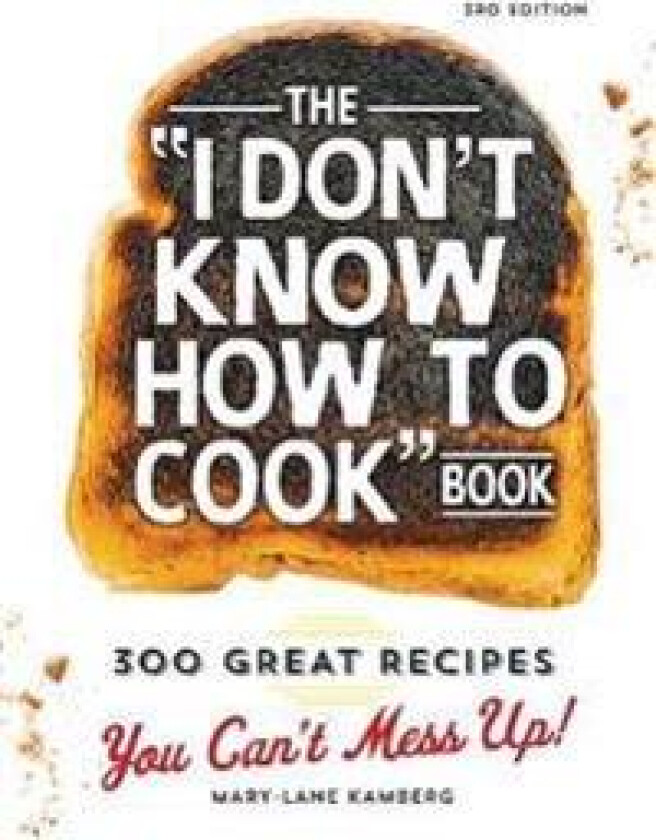 The I Don't Know How To Cook Book