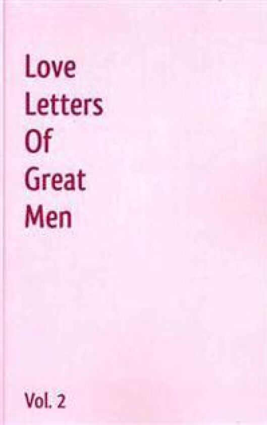 Love Letters Of Great Men - Vol. 2
