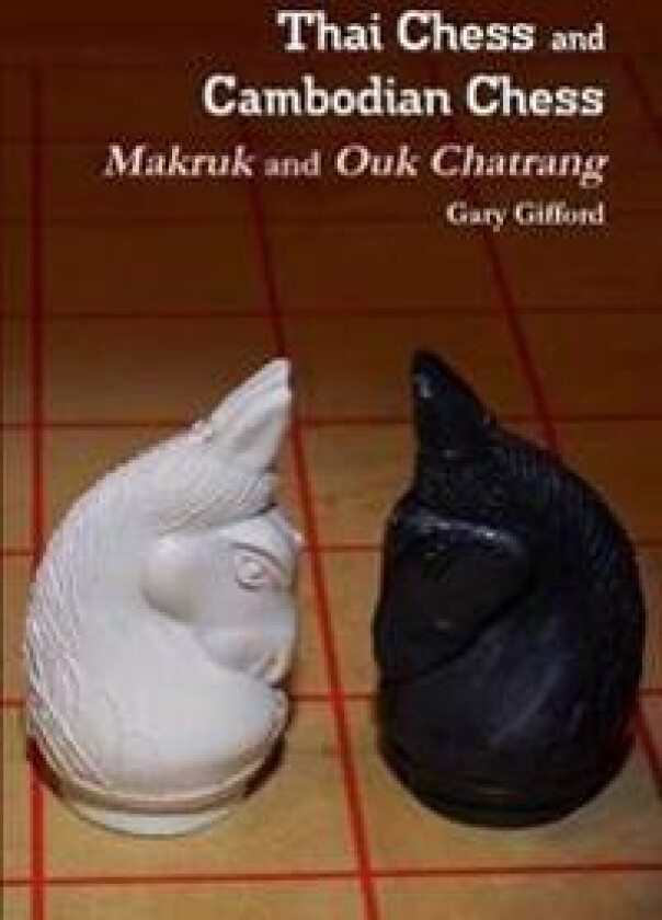 Thai Chess & Cambodian Chess (Makruk & Ouk Chatrang)