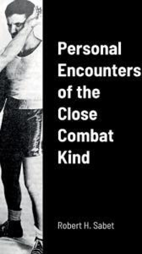 Personal Encounters of the Close Combat Kind