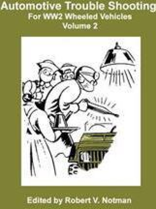 Automotive Trouble Shooting for Ww2 Wheeled Vehicles