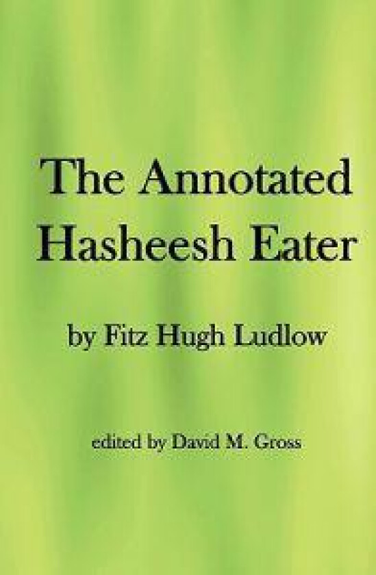 The Annotated Hasheesh Eater