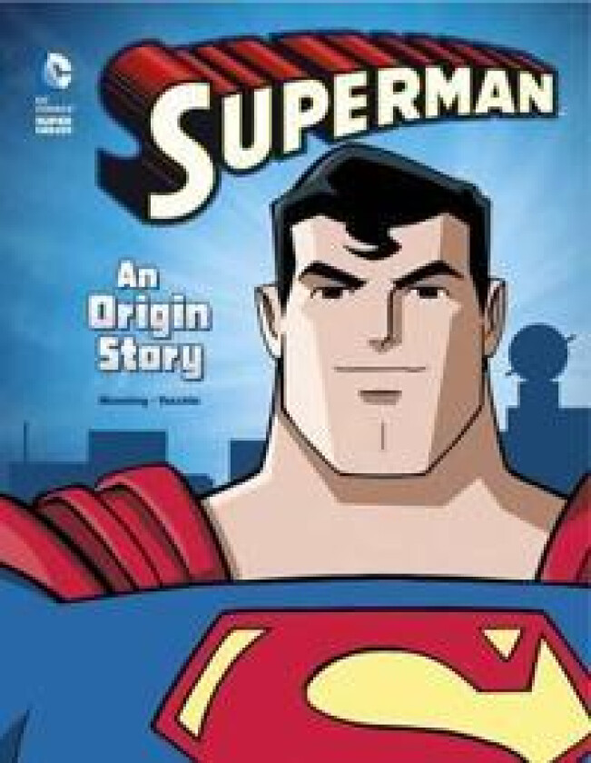 Superman An Origin Story