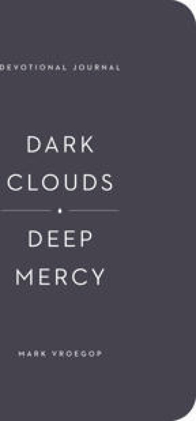 Dark Clouds, Deep Mercy Devotional Journal