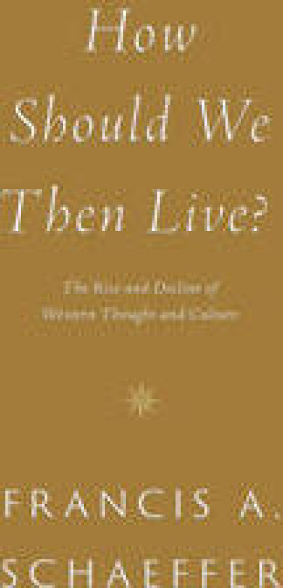 How Should We Then Live?