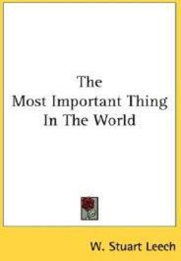 The Most Important Thing In The World