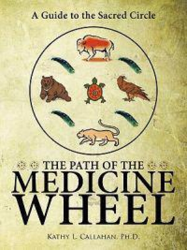 The Path of the Medicine Wheel